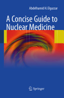 A Concise Guide To Nuclear Medicine Abdelhamid H Elgazzar