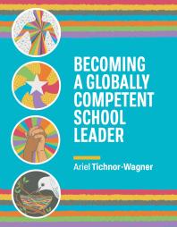 Becoming A Globally Competent School Leader 1st Edition Ariel Tichnorwagner