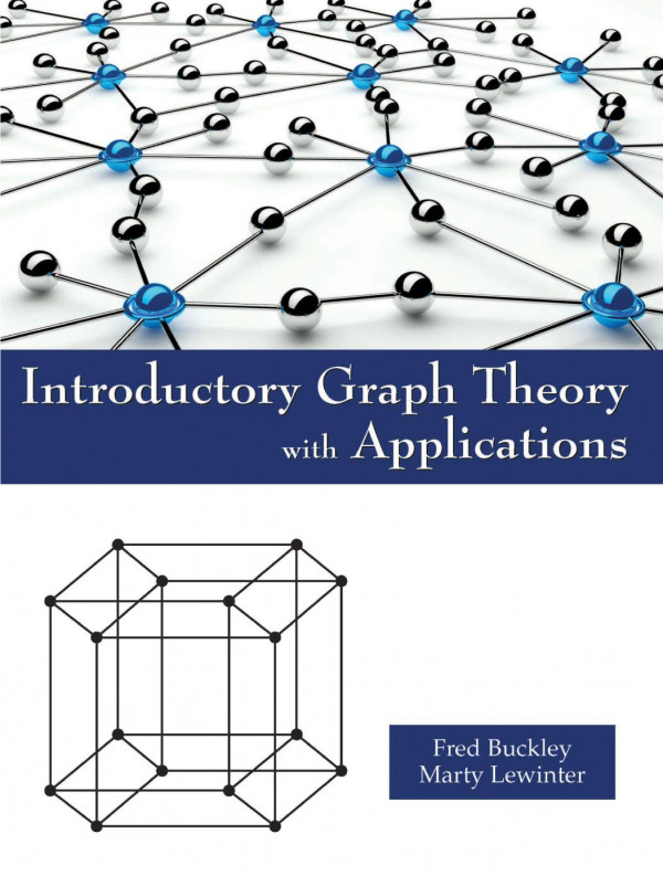 Introductory Graph Theory With Applications 1st Edition Fred Buckley
