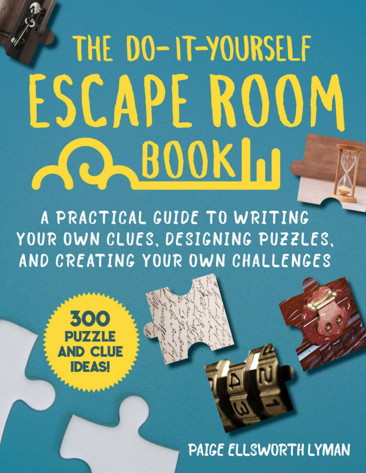 The Doityourself Escape Room Book Paige Ellsworth Lyman