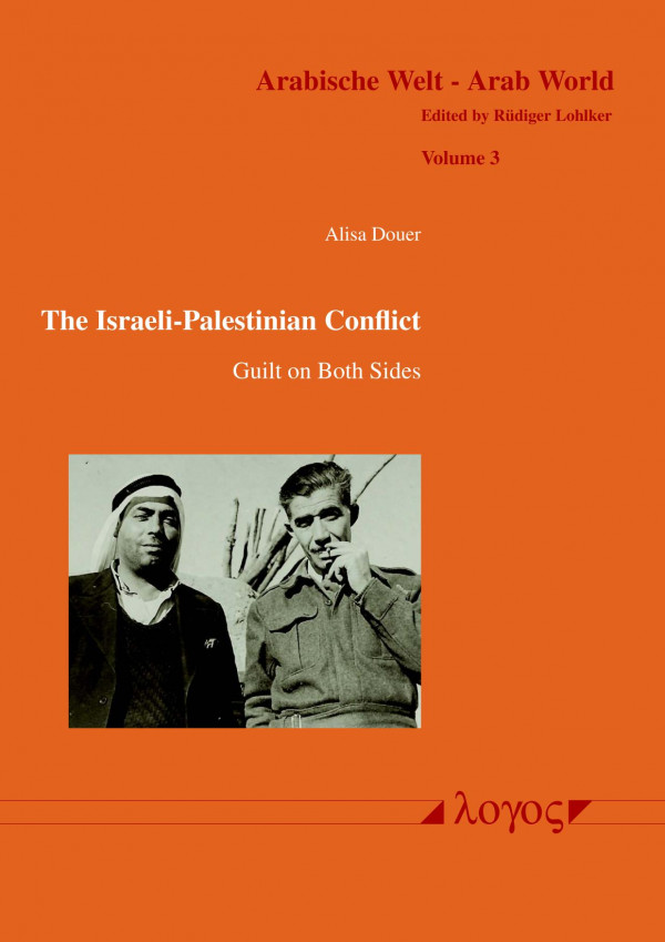 The Israelipalestinian Conflict Guilt On Both Sides 1st Edition Alisa Douer