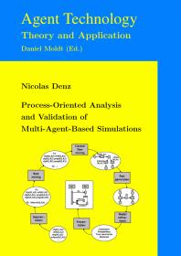 Processoriented Analysis And Validation Of Multiagentbased Simulations 1st Edition Nicolas Denz