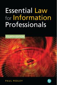 Essential Law For Information Professionals 4th Edition Paul Pedley