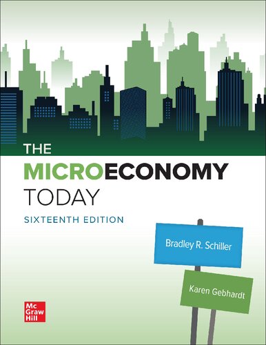 The Micro Economy Today 16th Edition 16th Bradley Schiller Karen Gebhardt