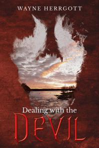 Dealing With The Devil Wayne Herrgott