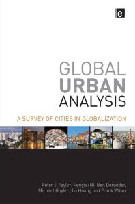 Global Urban Analysis A Survey Of Cities In Globalization Peter J Taylor Pengfei Ni Ben Derudder Michael Hoyler Jin Huang Frank Witlox