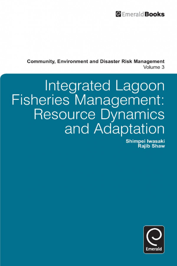 Integrated Lagoon Fisheries Management Resource Dynamics And Adaptation 1st Edition Shimpei Iwasaki Rajib Shaw Hari Srinivas Hari Srinivas