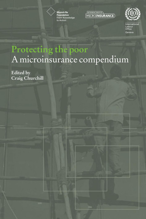 Protecting The Poor A Microinsurance Compendium 1st Edition Craig Churchill