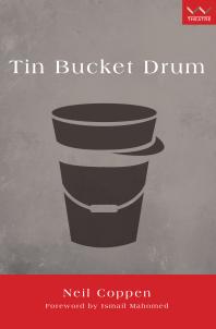 Tin Bucket Drum A Play 1st Edition Neil Coppen