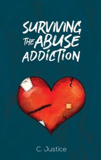 Surviving The Abuse Addiction C Justice
