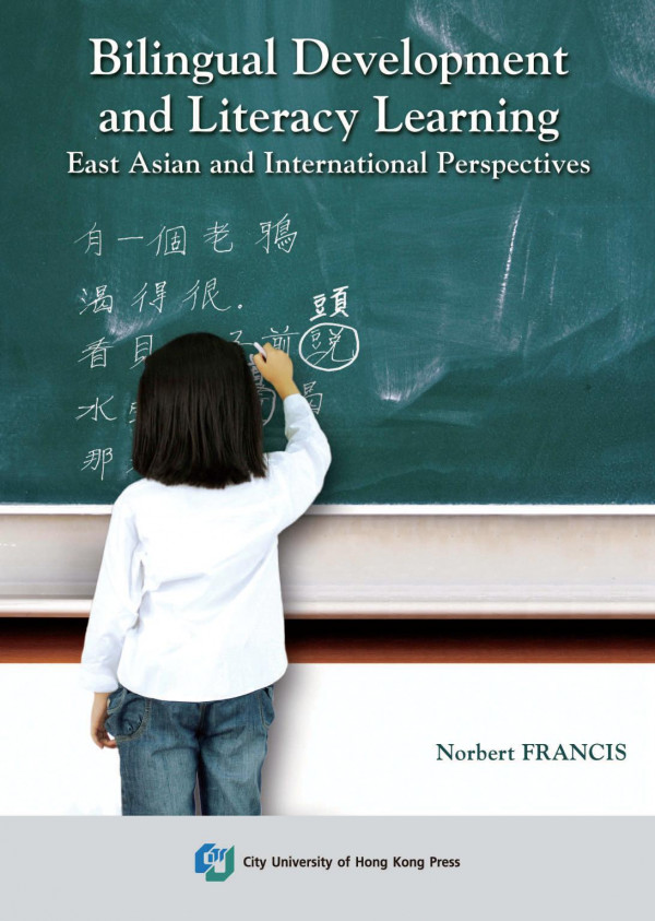 Bilingual Development And Literacy Learningeast Asian And International Perspectives Norbert Francis