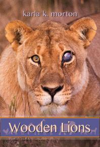 Wooden Lions Poems 1st Edition Karla K Morton