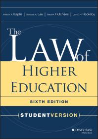 The Law Of Higher Education Student Version Student Version 6th Edition William A Kaplin Barbara A Lee Neal H Hutchens Jacob H Rooksby
