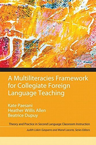 A Multiliteracies Framework For Collegiate Foreign Language Teaching Kate Paesani