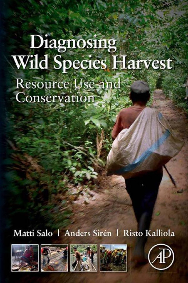 Diagnosing Wild Species Harvest Resource Use And Conservation 1st Edition Matti Salo