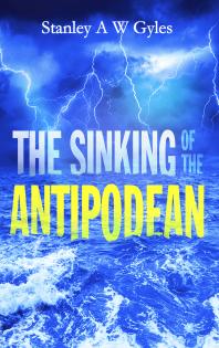 The Sinking Of The Antipodean Stanley A W Gyles