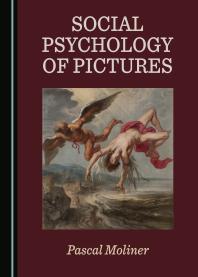 Social Psychology Of Pictures 1st Edition Pascal Moliner