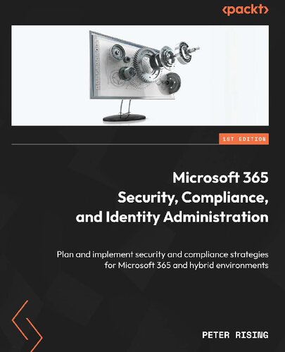 Microsoft 365 Security Compliance And Identity Administration Plan And Implement Security And Compliance Strategies True Pdf Teamira Peter Rising