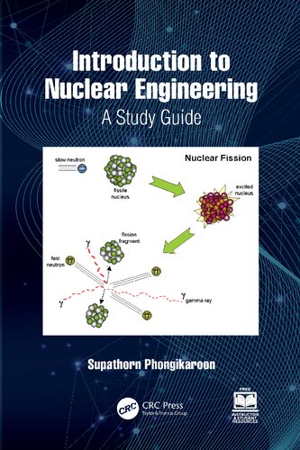 Introduction To Nuclear Engineering A Study Guide 1st Edition Supathorn Phongikaroon