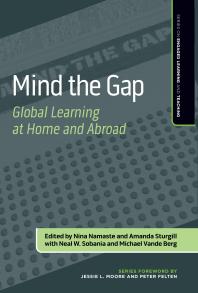 Mind The Gap Global Learning At Home And Abroad 1st Edition Nina Namaste Amanda Sturgill Michael Vande Berg Neal W Sobania Jessie L Moore Peter Felten