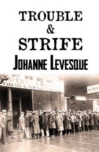 Trouble And Strife Johanne Levesque