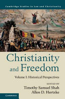 Christianity And Freedom Volume 1 Historical Perspectives Timothy Samuel Shah