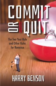 Commit Or Quit The Two Year Rule And Other Rules For Romance Harry Benson