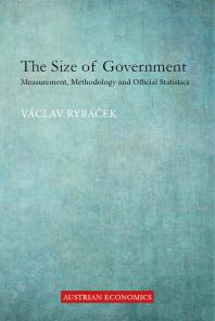 The Size Of Government Measurement Methodology And Official Statistics 1st Edition Vaclav Rybacek