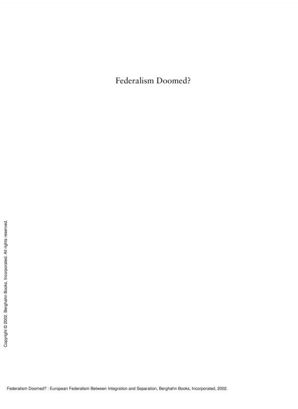 Federalism Doomed European Federalism Between Integration And Separation 1st Edition Andreas Heinemanngrder