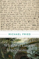 What Was Literary Impressionism Michael Fried