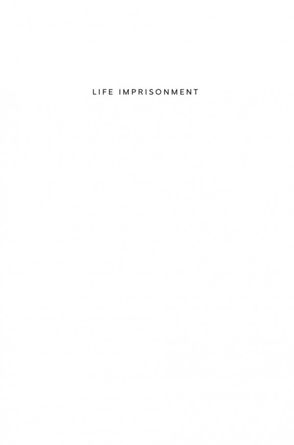 Life Imprisonment A Global Human Rights Analysis Dirk Van Zyl Smit