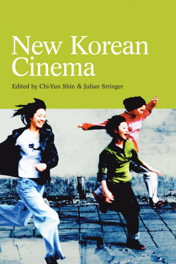 New Korean Cinema 1st Edition Chiyun Shin Julian Stringer