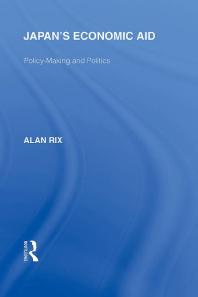 Japans Economic Aid Policy Making And Politics 1st Edition Alan Rix