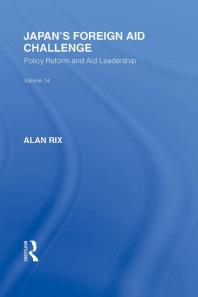 Japans Foreign Aid Challenge 1st Edition Alan Rix