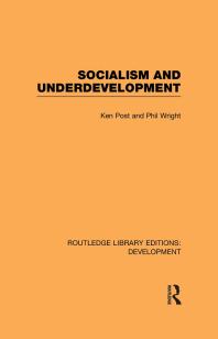 Socialism And Underdevelopment 1st Edition Ken Post Philip Wright