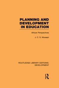 Planning And Development In Education African Perspectives 1st Edition J C S Musaazi