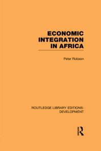 Economic Integration In Africa 1st Edition Peter Robson