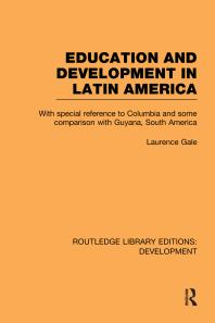 Education And Development In Latin America 1st Edition Laurence Gale