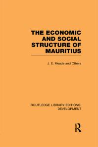 The Economic And Social Structure Of Mauritius 1st Edition James E Meade