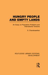 Hungry People And Empty Lands An Essay On Population Problems And International Tensions 1st Edition S Chandrasekhar S Chandrasekhar
