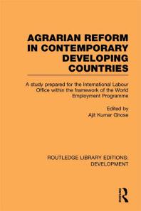 Agrarian Reform In Contemporary Developing Countries A Study Prepared For The International Labour Office Within The Framework Of The World Employment Programme 1st Edition Ajit Kumar Ghose Ajit Kumar Ghose