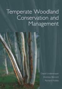 Temperate Woodland Conservation And Management 1st Edition David Lindenmayer Andrew Bennett Richard Hobbs