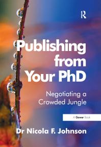 Publishing From Your Phd Negotiating A Crowded Jungle Nicola F Johnson