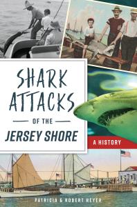 Shark Attacks Of The Jersey Shore A History Patricia Heyer Robert Heyer