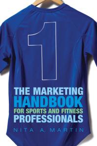 The Marketing Handbook For Sports And Fitness Professionals Nita Martin
