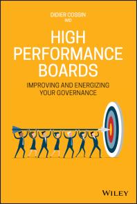 High Performance Boards Improving And Energizing Your Governance Didier Cossin