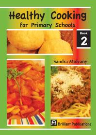 Healthy Cooking For Primary Schools Book 2 Book 2 1st Edition Sandra Mulvany