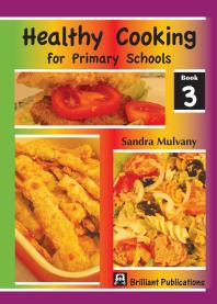 Healthy Cooking For Primary Schools Book 3 Book 3 1st Edition Sandra Mulvany