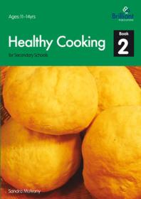 Healthy Cooking For Secondary Schools Book 2 Book 2 1st Edition Sandra Mulvany Kerry Ingham