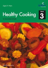 Healthy Cooking For Secondary Schools Book 3 Book 3 1st Edition Sandra Mulvany Kerry Ingham